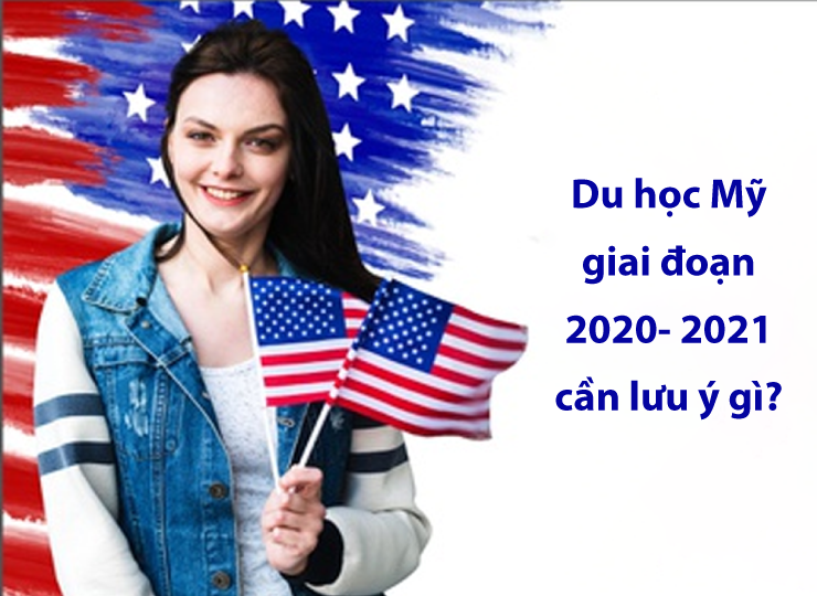 Thông tin quan trọng về chính sách du học Mỹ thời Covid bạn cần biết